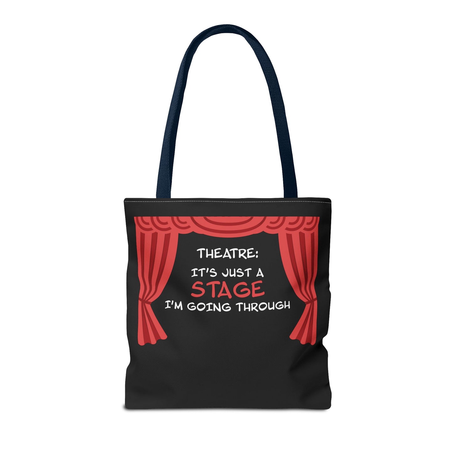 Theatre: It's Just a Stage I'm Going Through - Theatre Series - Tote Bag (AOP)