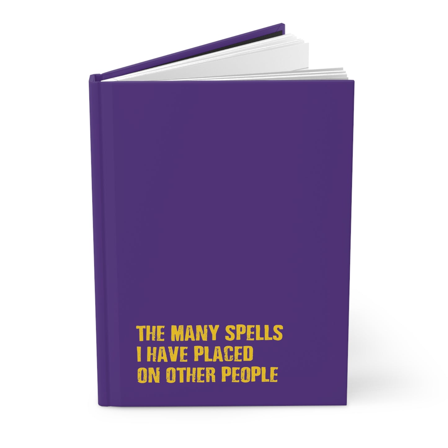 The Many Spells I Have Placed on Other People - Hardcover Journal Matte