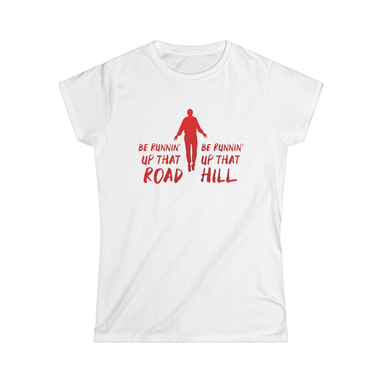 Running Up That Road - Women's Softstyle Tee