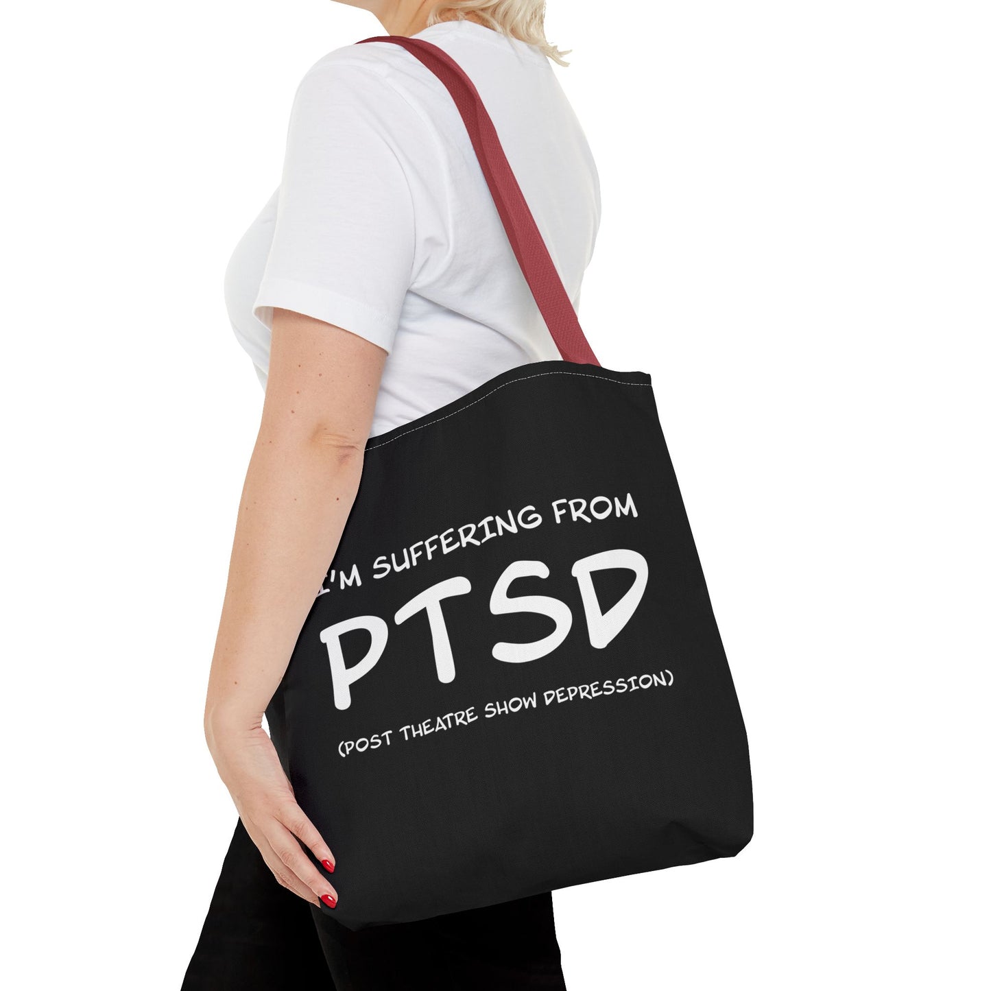 I'm Suffering From PTSD (Post Theatre Show Despression) - Theatre Series - Tote Bag (AOP)