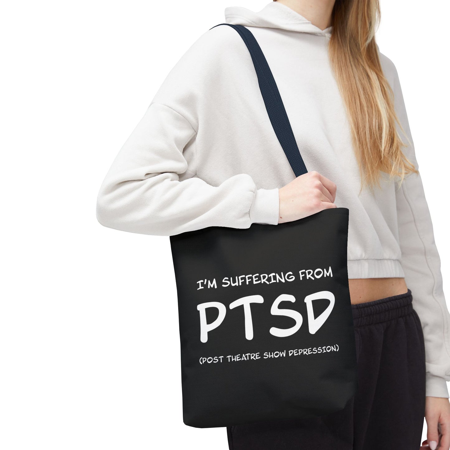 I'm Suffering From PTSD (Post Theatre Show Despression) - Theatre Series - Tote Bag (AOP)