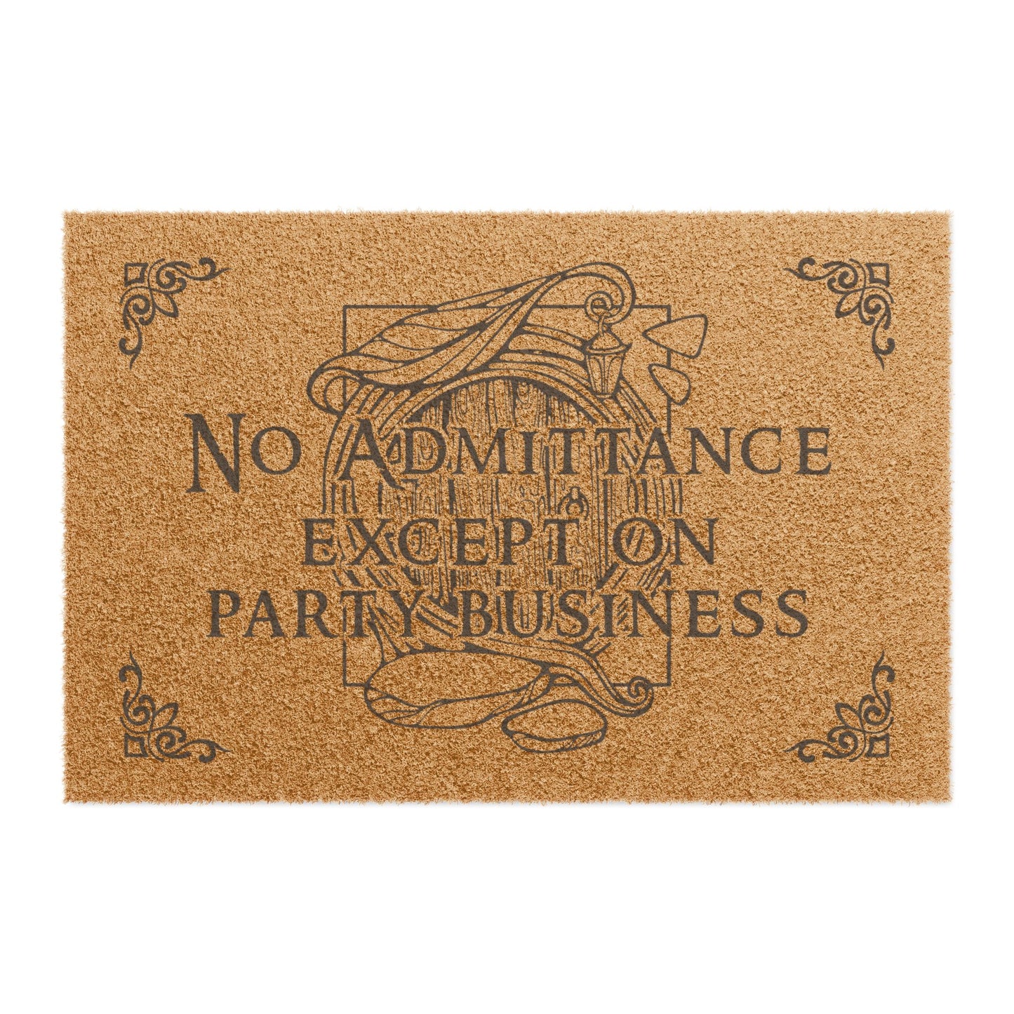 No Admittance, Except on Party Business - Doormat