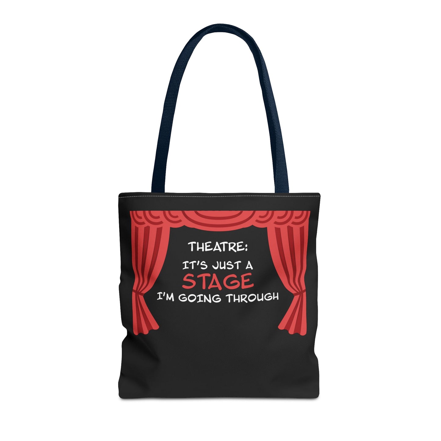 Theatre: It's Just a Stage I'm Going Through - Theatre Series - Tote Bag (AOP)