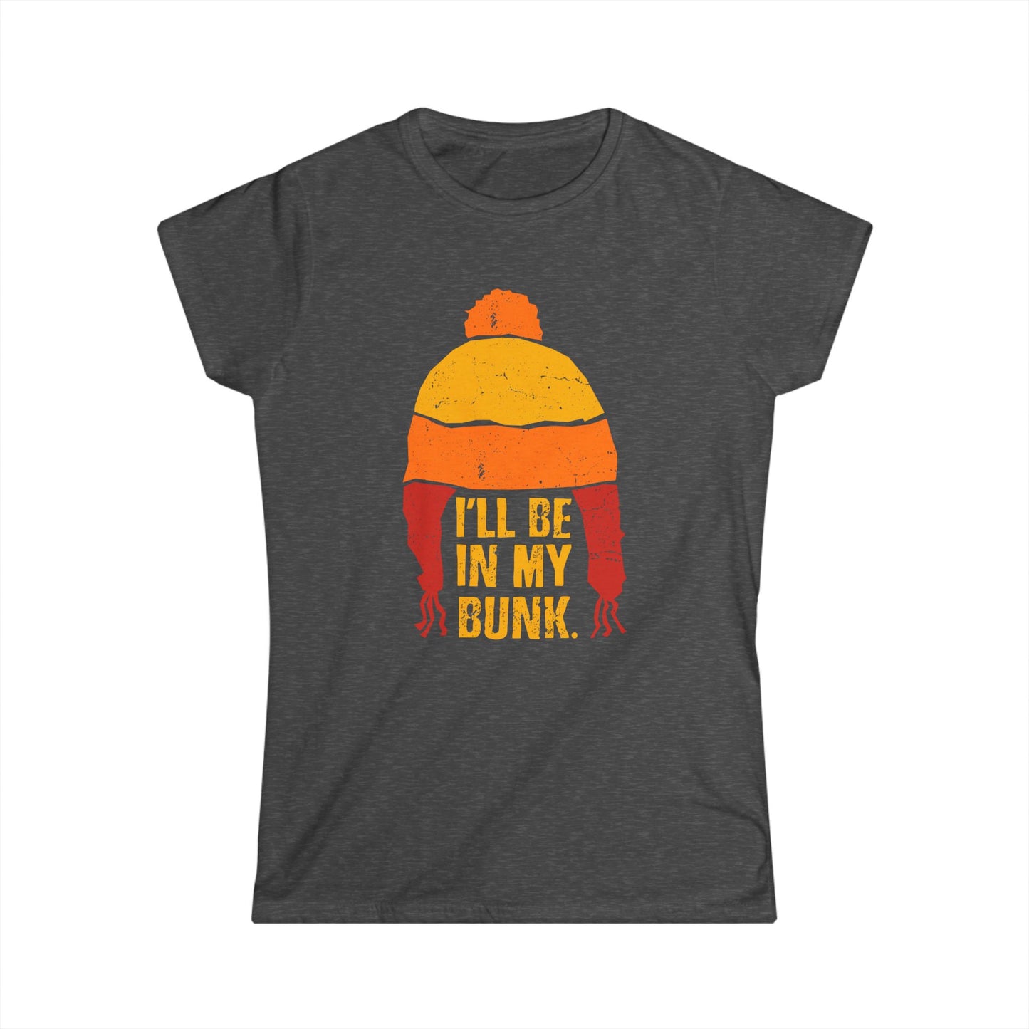 I'll Be In My Bunk - Women's Softstyle Tee