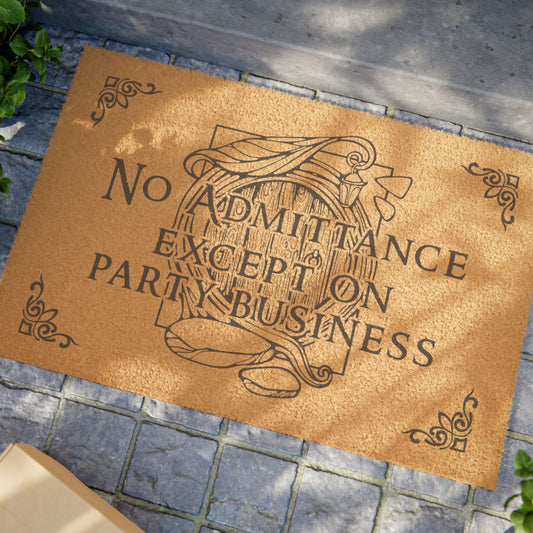 No Admittance, Except on Party Business - Doormat