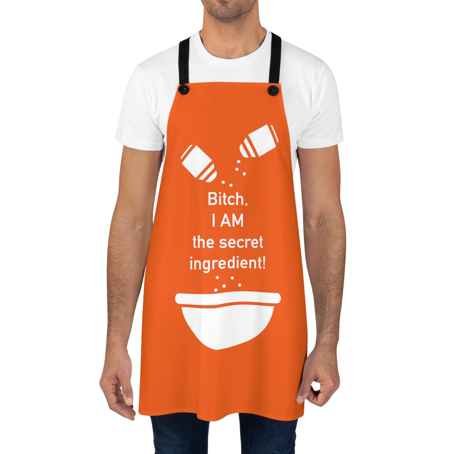 B!tch, I AM the Secret Ingredient! - White on Orange - Apron (AOP)