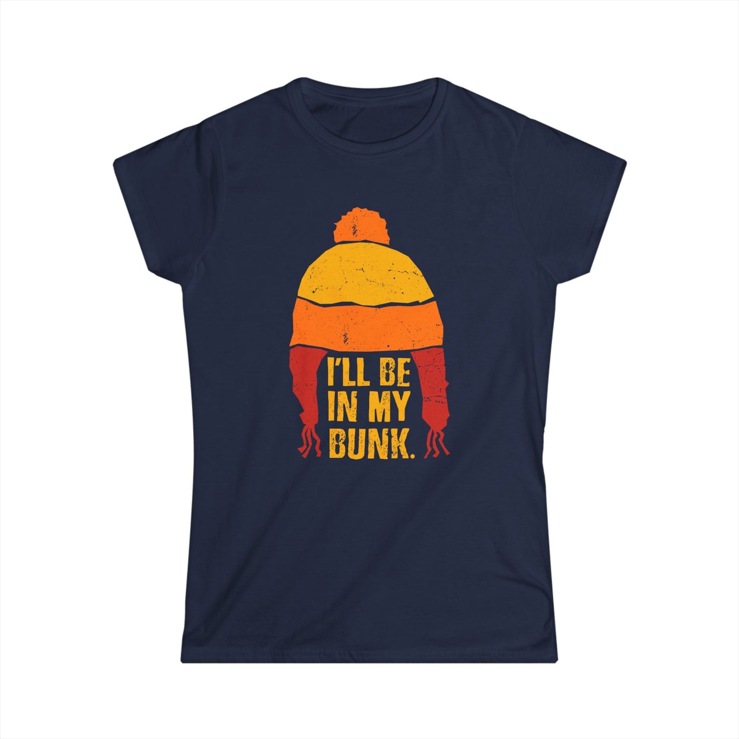 I'll Be In My Bunk - Women's Softstyle Tee