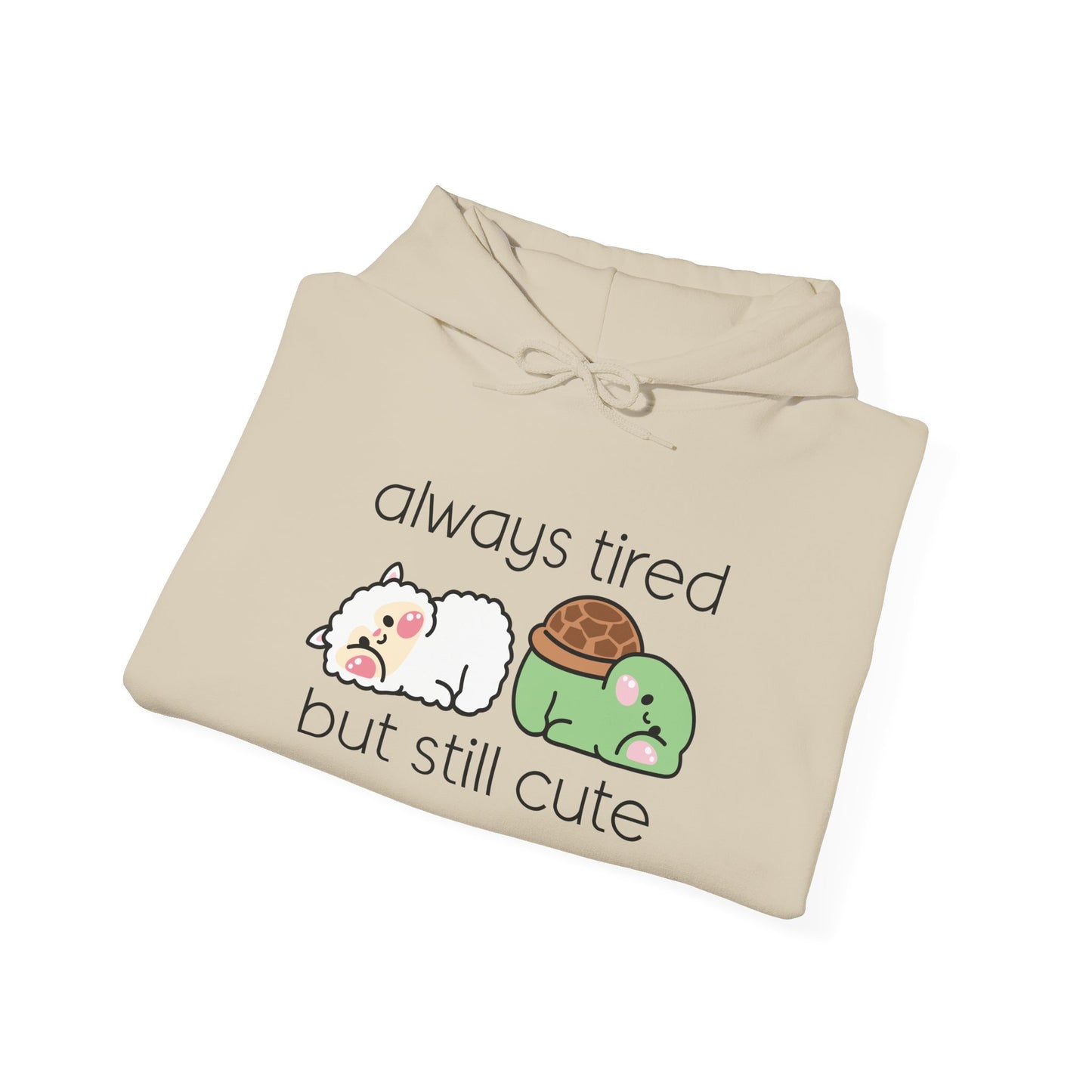 Always Tired but Still Cute - Unisex Heavy Blend™ Hooded Sweatshirt