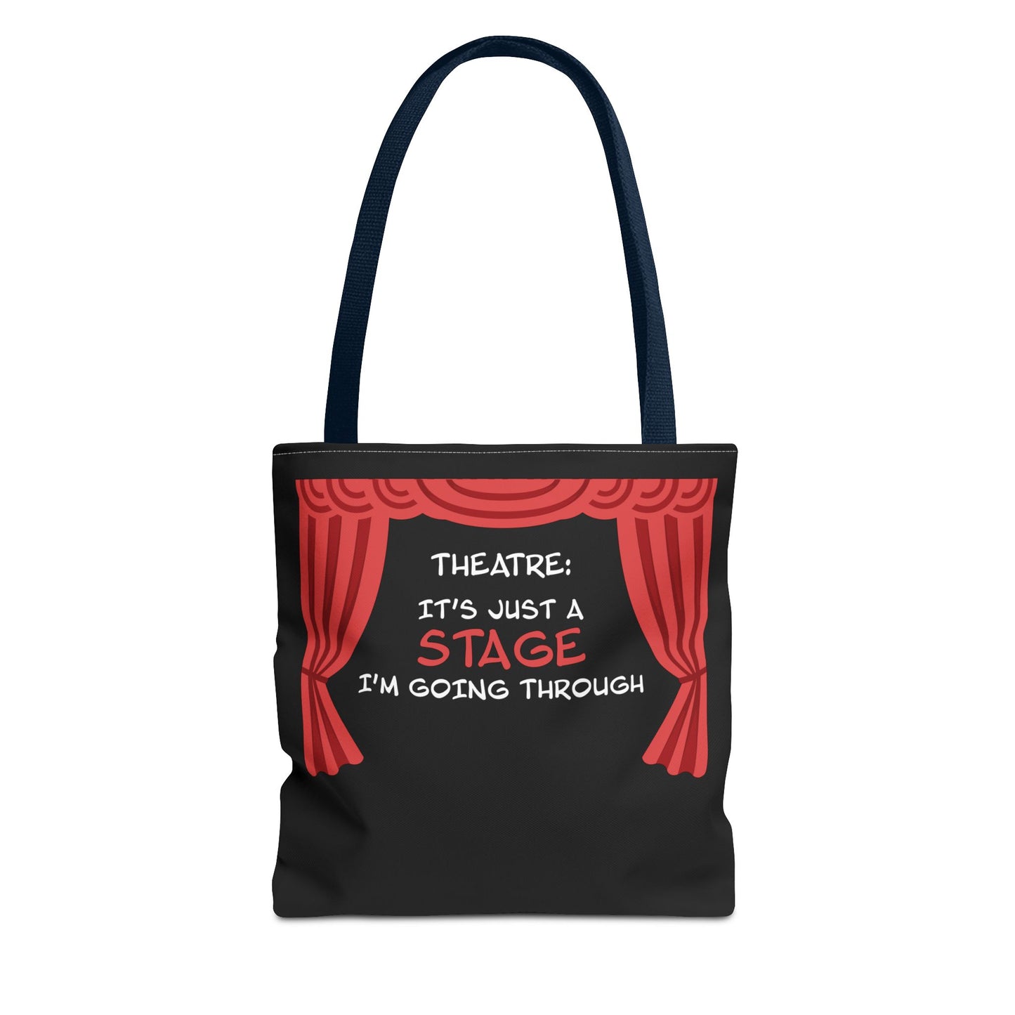 Theatre: It's Just a Stage I'm Going Through - Theatre Series - Tote Bag (AOP)