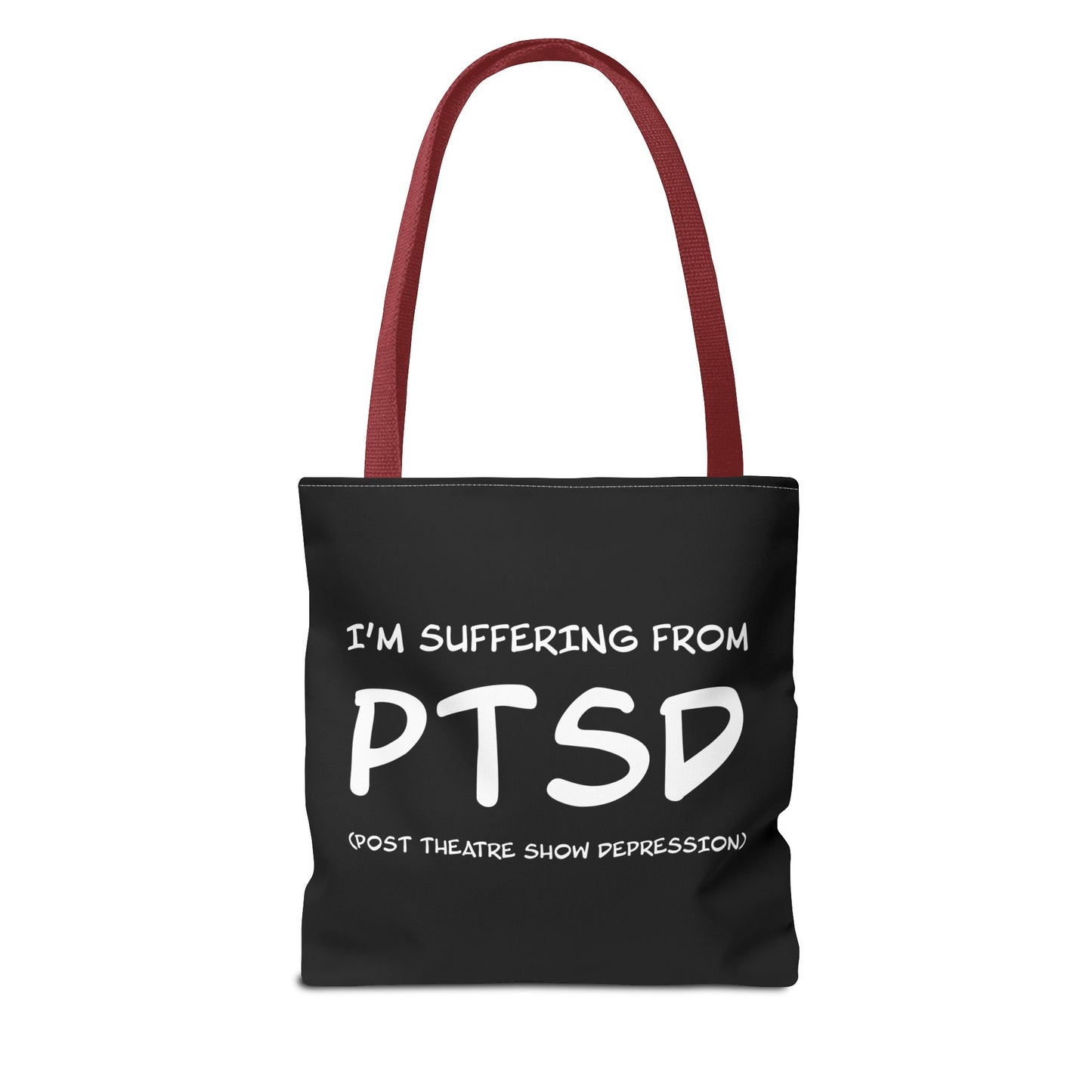 I'm Suffering From PTSD (Post Theatre Show Despression) - Theatre Series - Tote Bag (AOP)