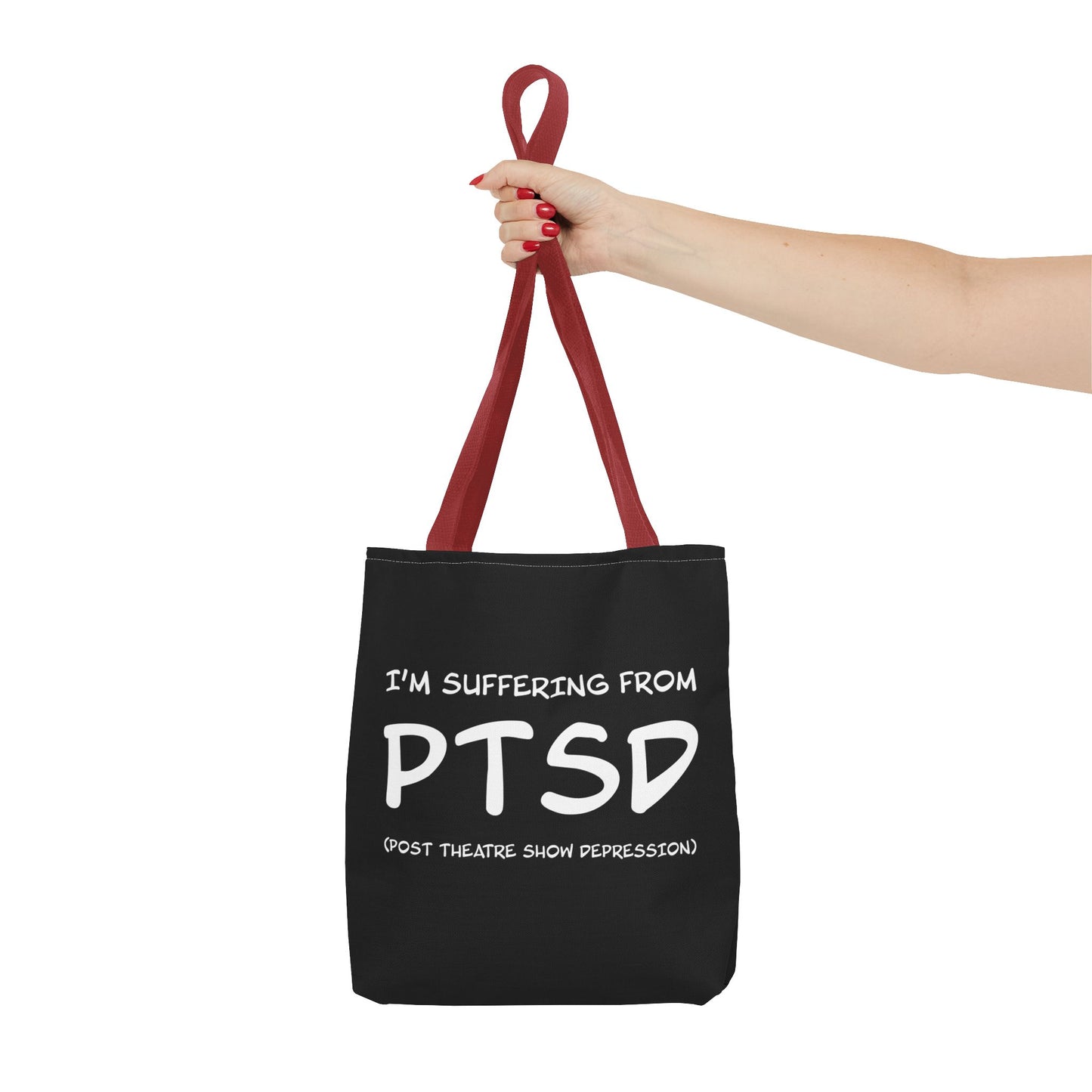 I'm Suffering From PTSD (Post Theatre Show Despression) - Theatre Series - Tote Bag (AOP)