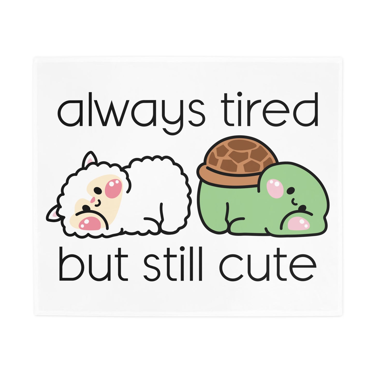 Always Tired but Still Cute - Plush Fleece Blanket