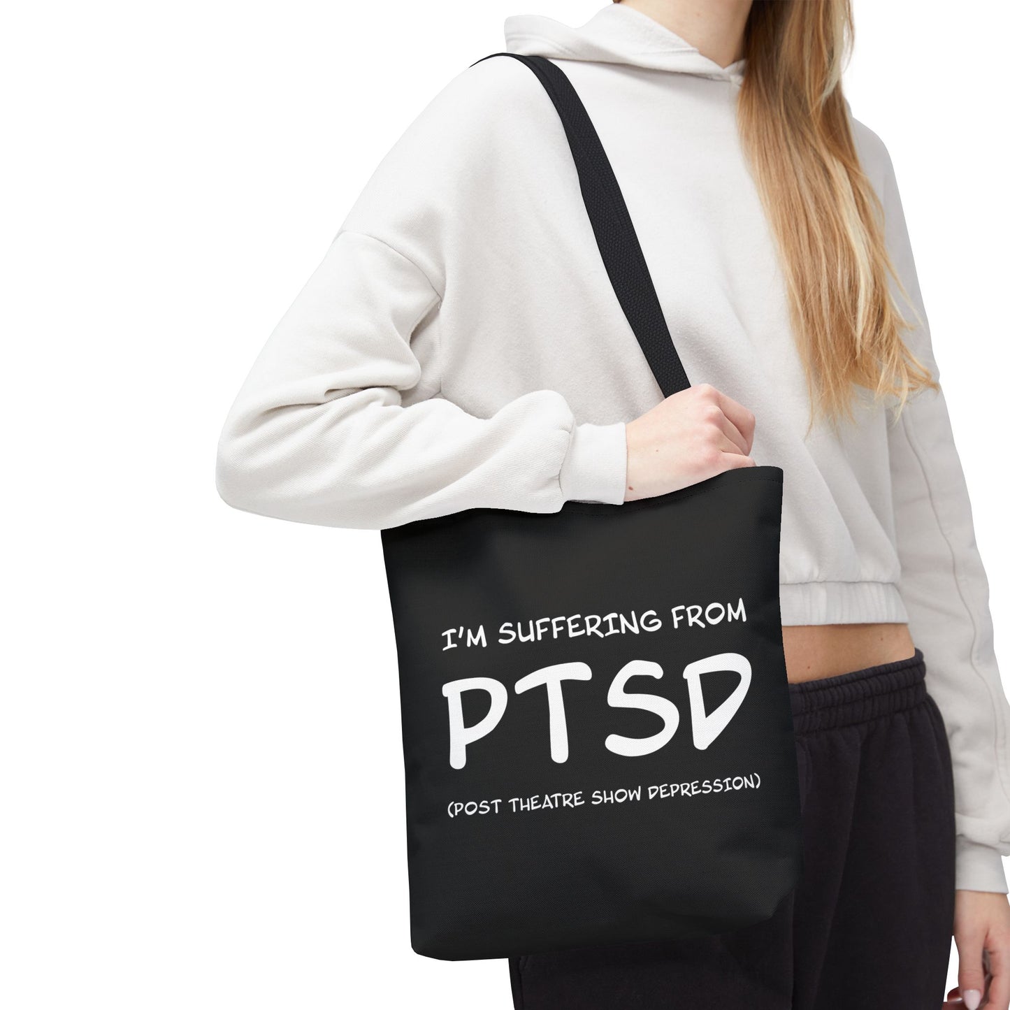 I'm Suffering From PTSD (Post Theatre Show Despression) - Theatre Series - Tote Bag (AOP)