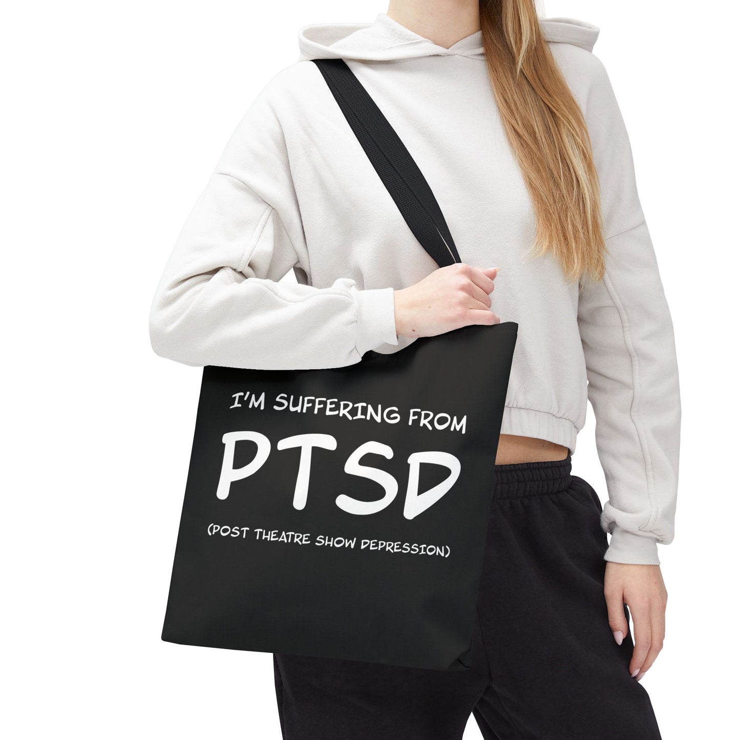 I'm Suffering From PTSD (Post Theatre Show Despression) - Theatre Series - Tote Bag (AOP)