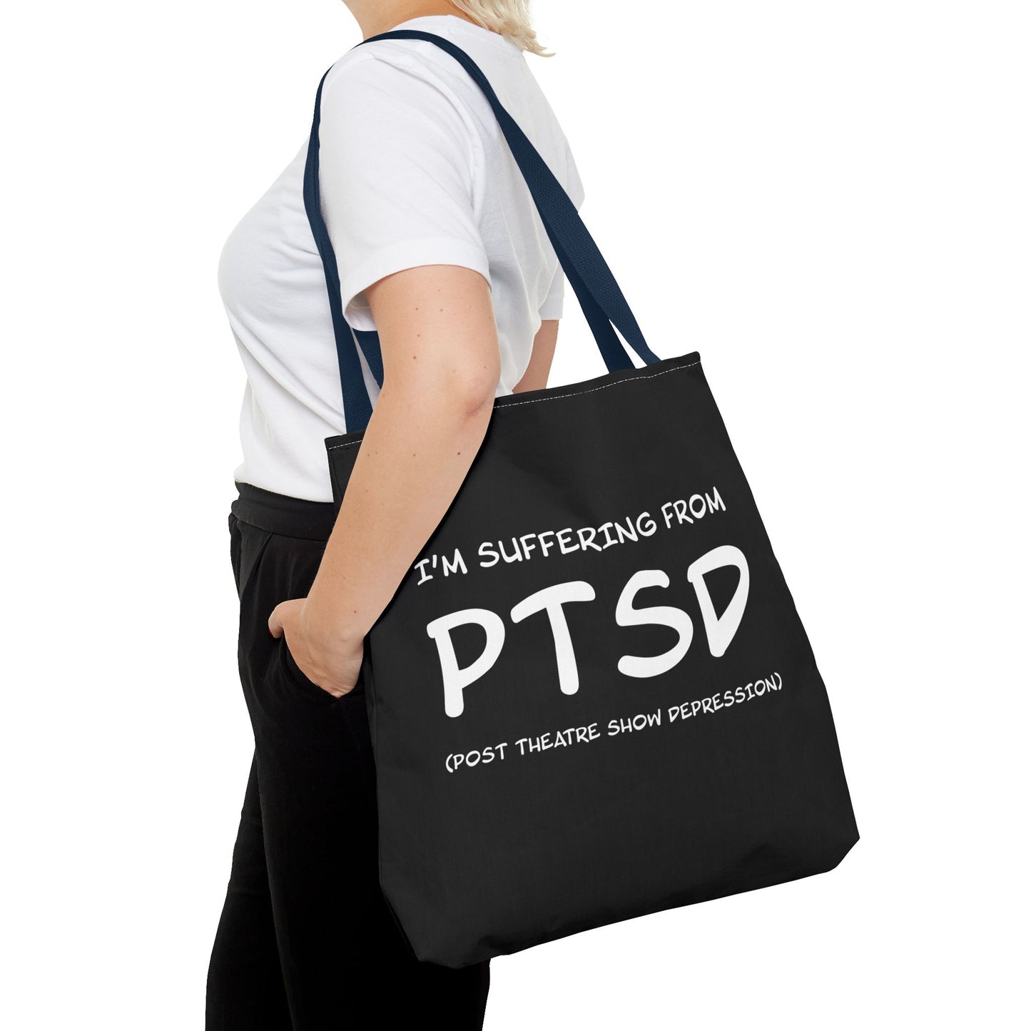 I'm Suffering From PTSD (Post Theatre Show Despression) - Theatre Series - Tote Bag (AOP)