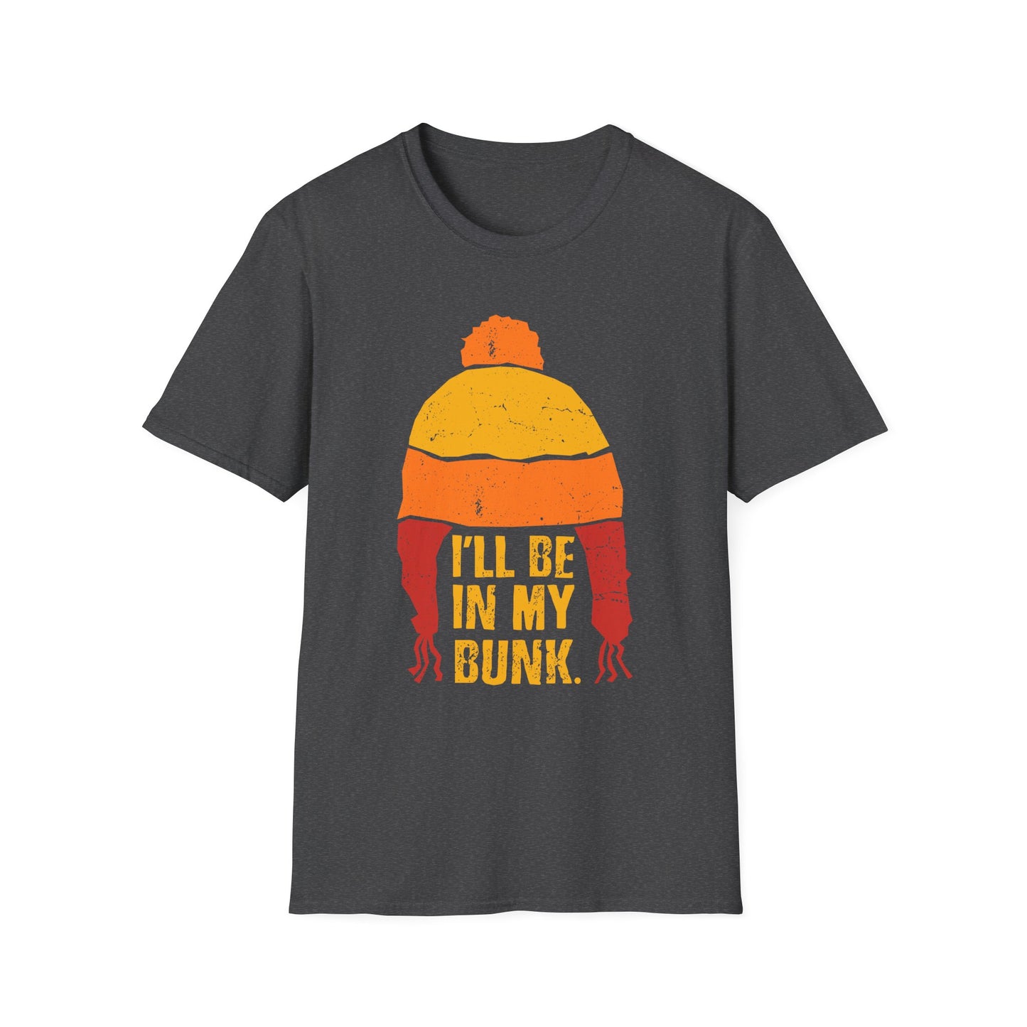 I'll Be In My Bunk - Unisex Softstyle T-Shirt