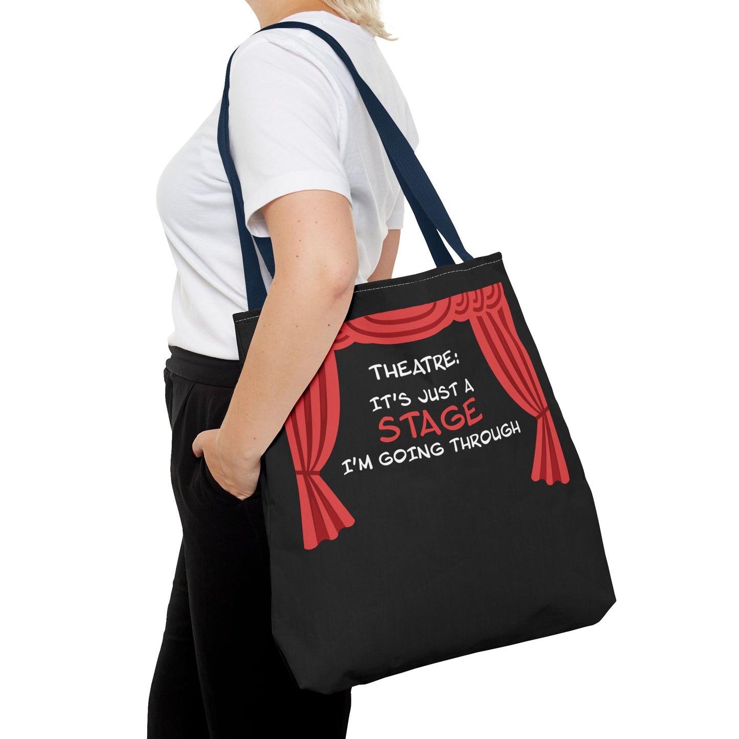 Theatre: It's Just a Stage I'm Going Through - Theatre Series - Tote Bag (AOP)