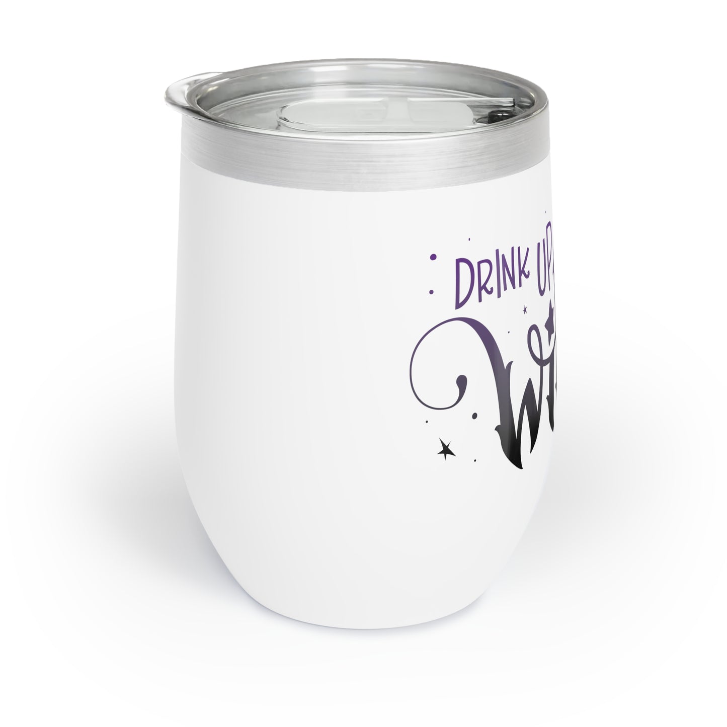 Drink Up Witches - Chill Wine Tumbler