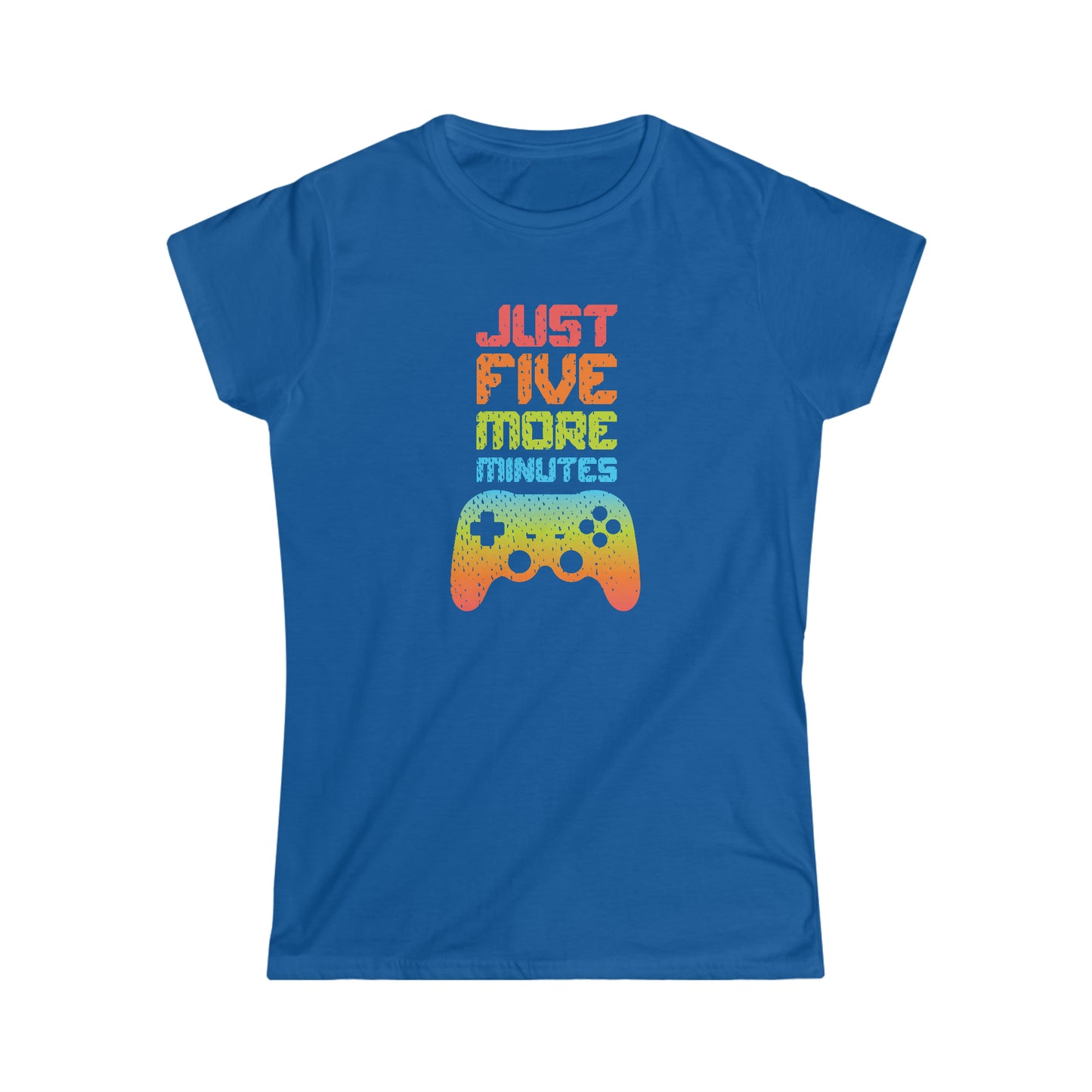 Just Five More Minutes - Women's Softstyle Tee