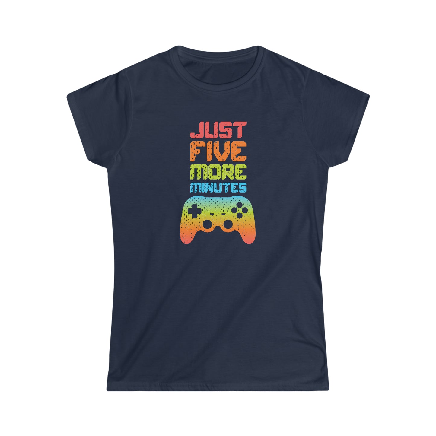 Just Five More Minutes - Women's Softstyle Tee