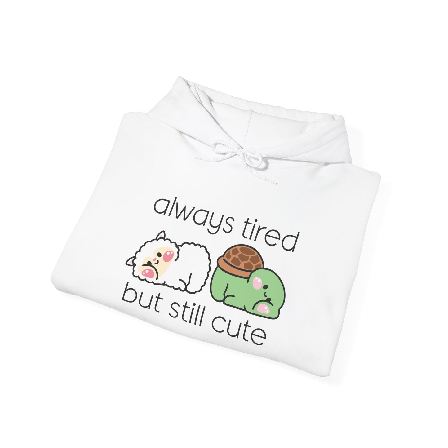 Always Tired but Still Cute - Unisex Heavy Blend™ Hooded Sweatshirt