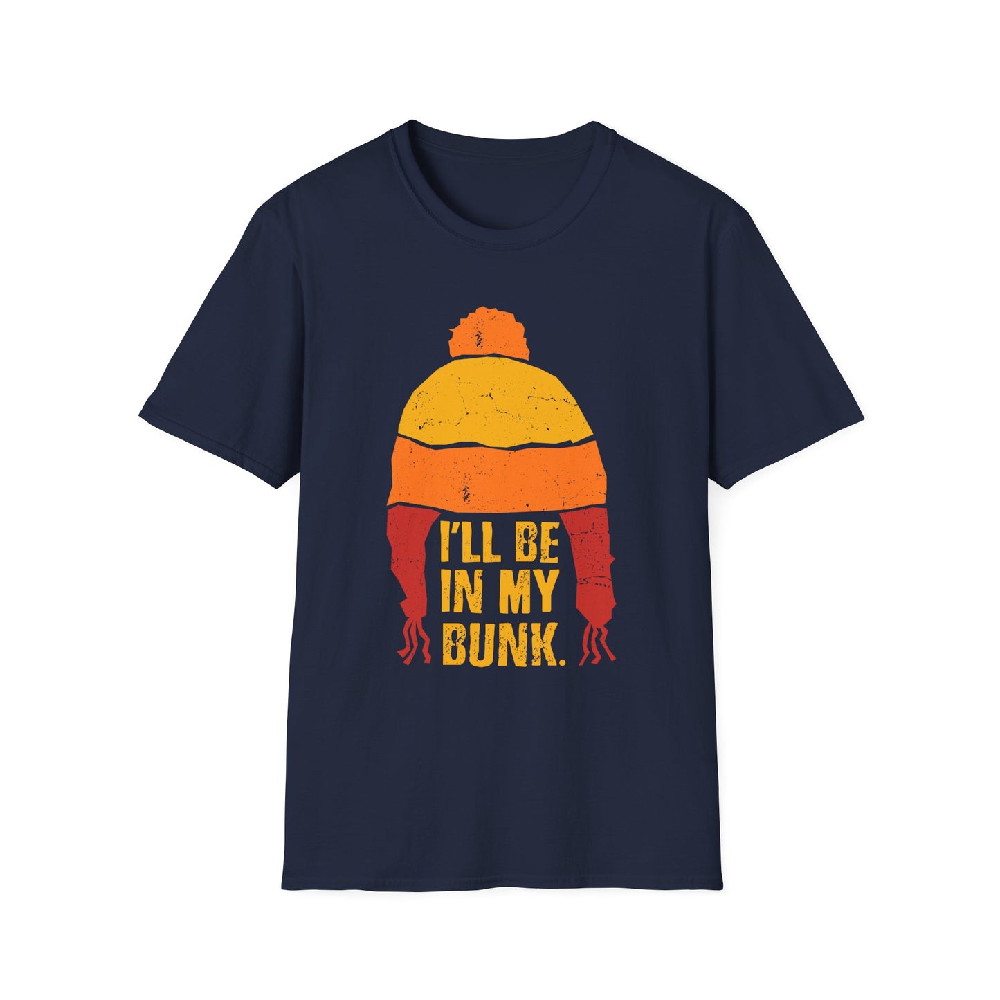 I'll Be In My Bunk - Unisex Softstyle T-Shirt