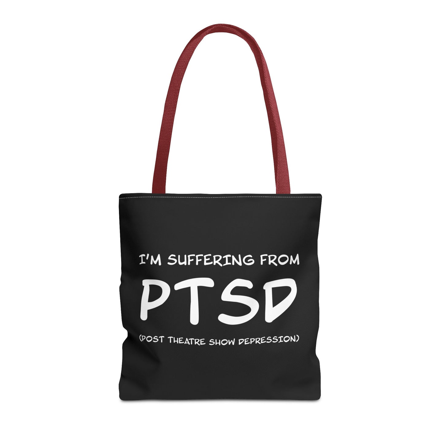 I'm Suffering From PTSD (Post Theatre Show Despression) - Theatre Series - Tote Bag (AOP)