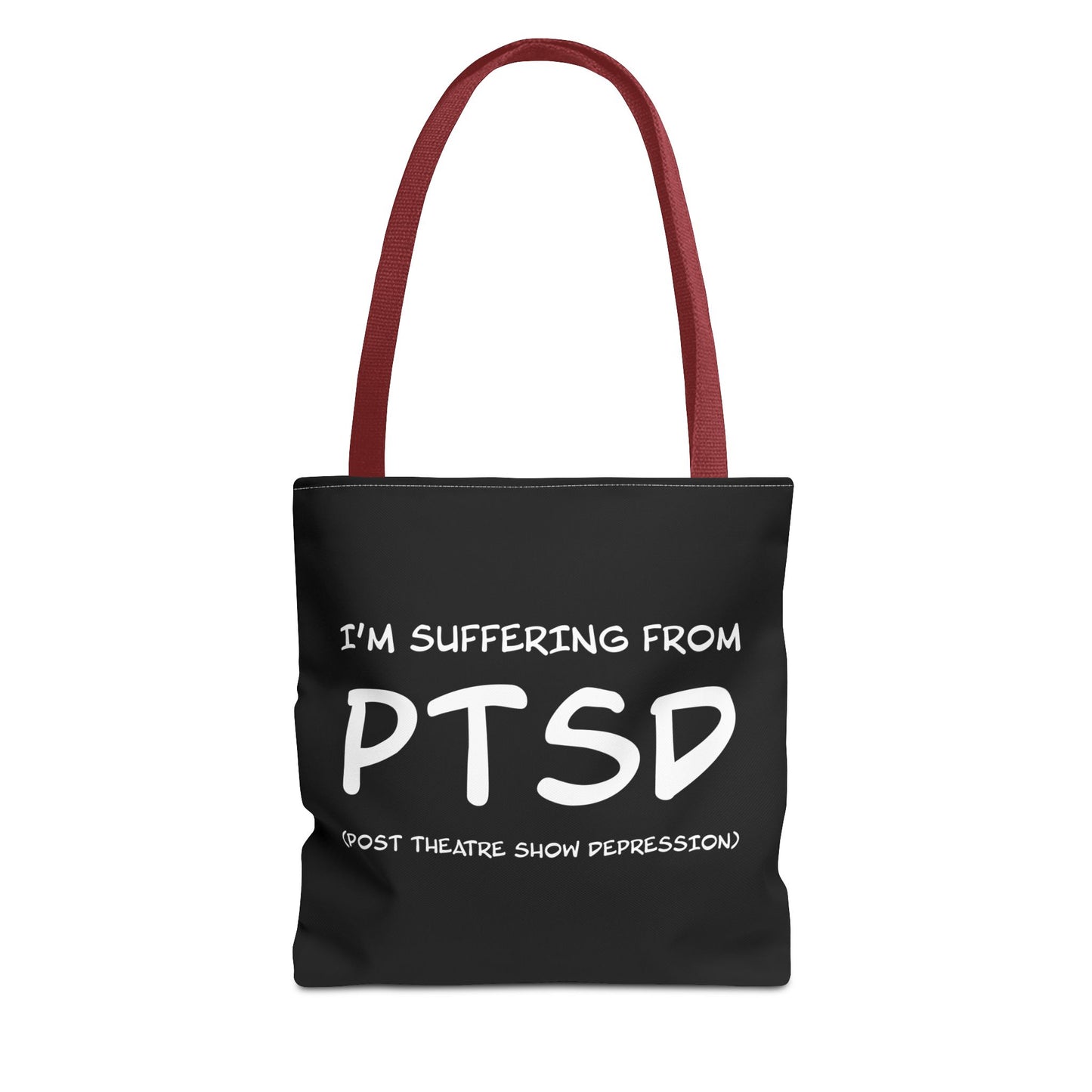 I'm Suffering From PTSD (Post Theatre Show Despression) - Theatre Series - Tote Bag (AOP)