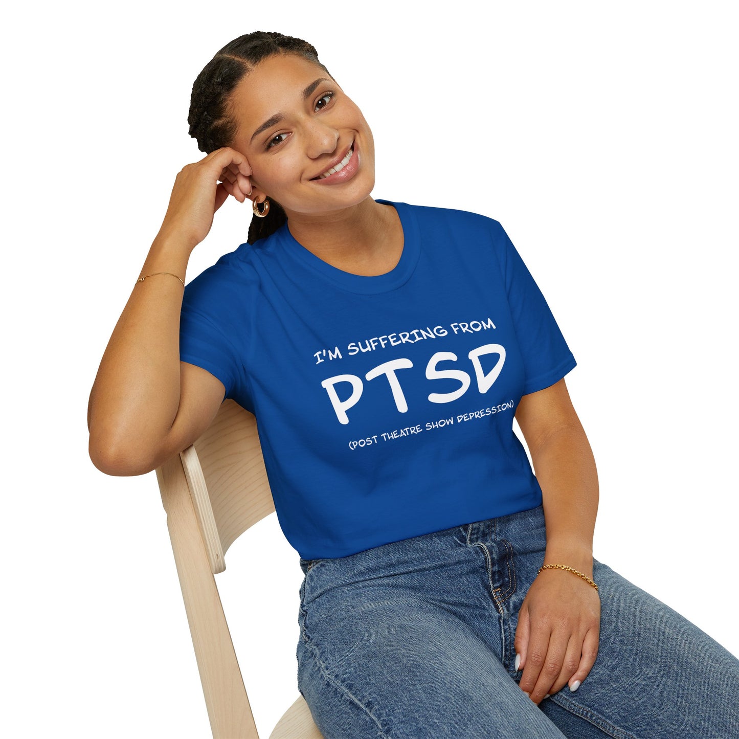 I'm Suffering From PTSD (Post Theatre Show Depression) - Theatre Series - Unisex Softstyle T-Shirt