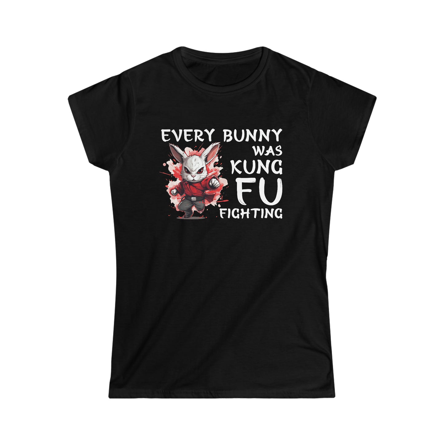 Every Bunny Was Kung Fu Fighting - Women's Softstyle Tee