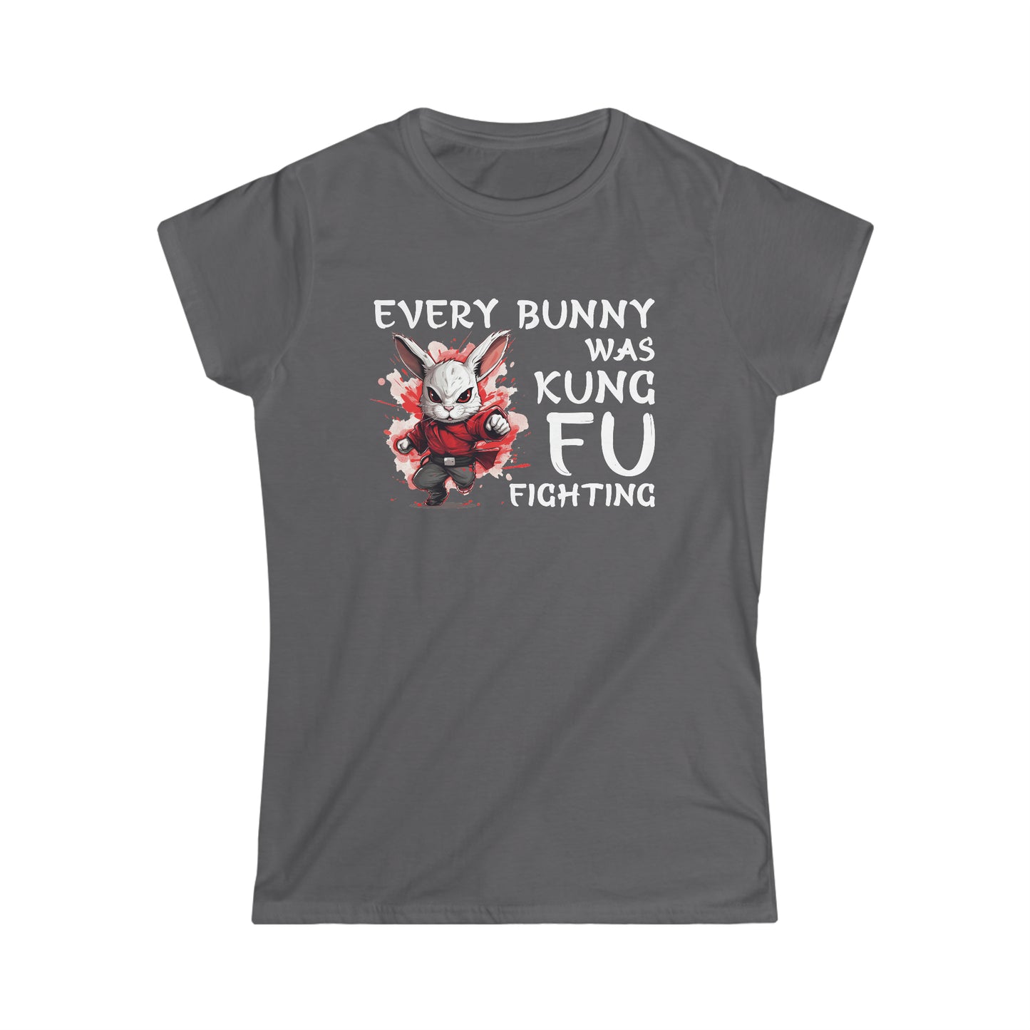 Every Bunny Was Kung Fu Fighting - Women's Softstyle Tee