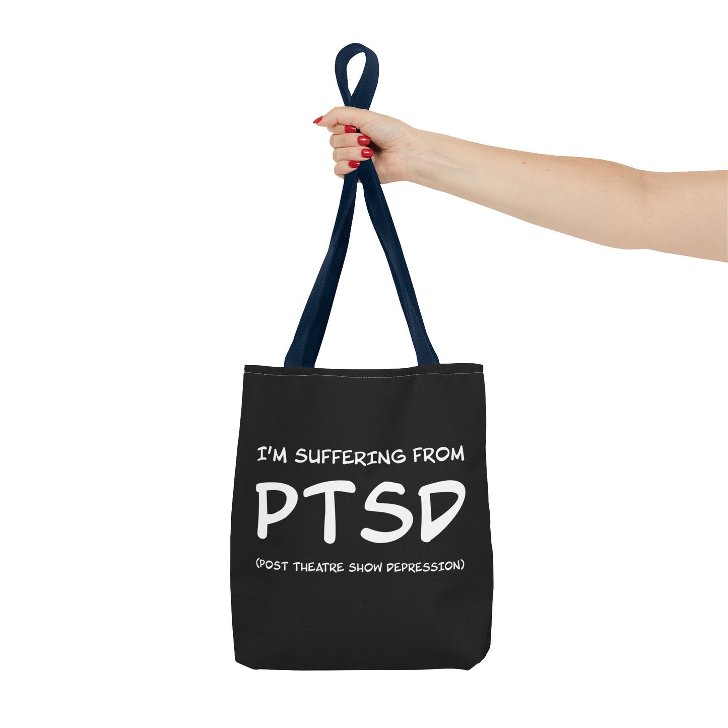 I'm Suffering From PTSD (Post Theatre Show Despression) - Theatre Series - Tote Bag (AOP)