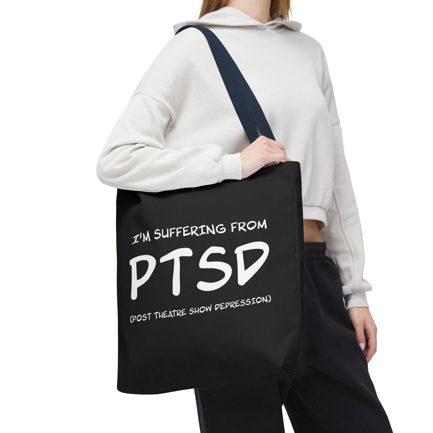 I'm Suffering From PTSD (Post Theatre Show Despression) - Theatre Series - Tote Bag (AOP)
