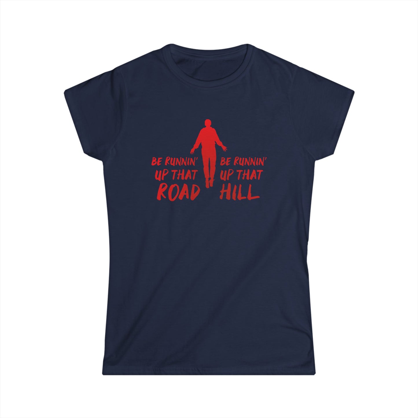 Running Up That Road - Women's Softstyle Tee