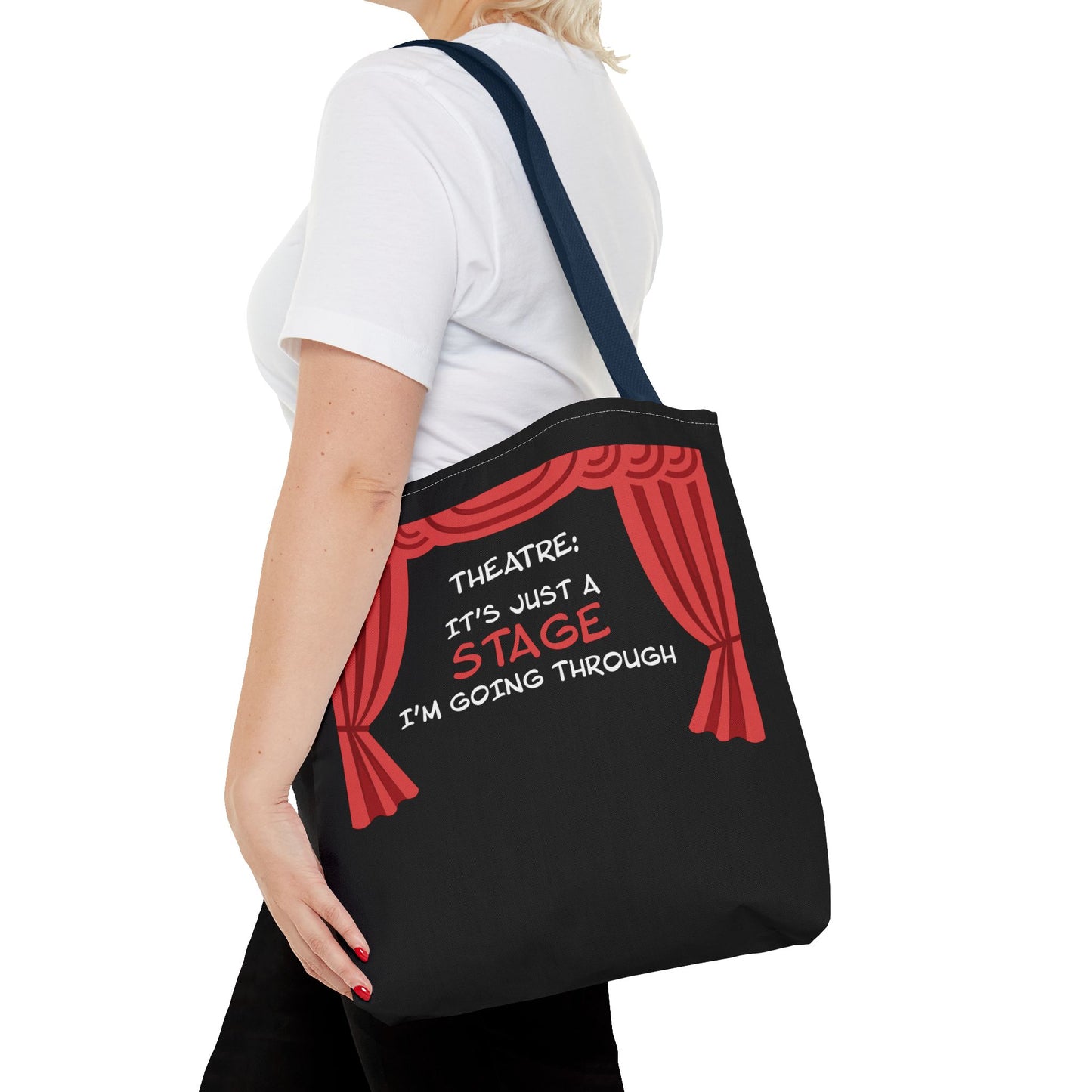 Theatre: It's Just a Stage I'm Going Through - Theatre Series - Tote Bag (AOP)
