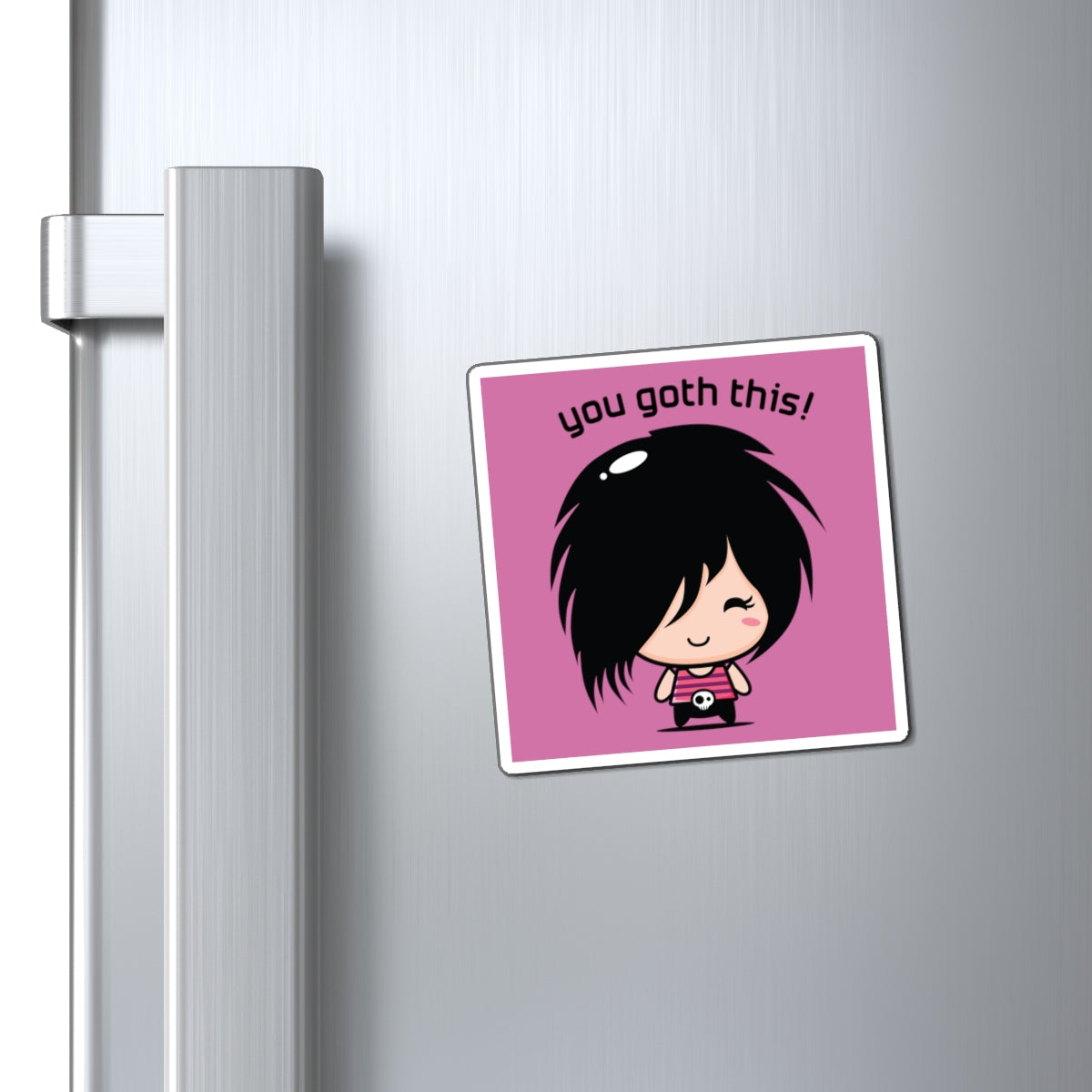 You Goth This! - Magnets