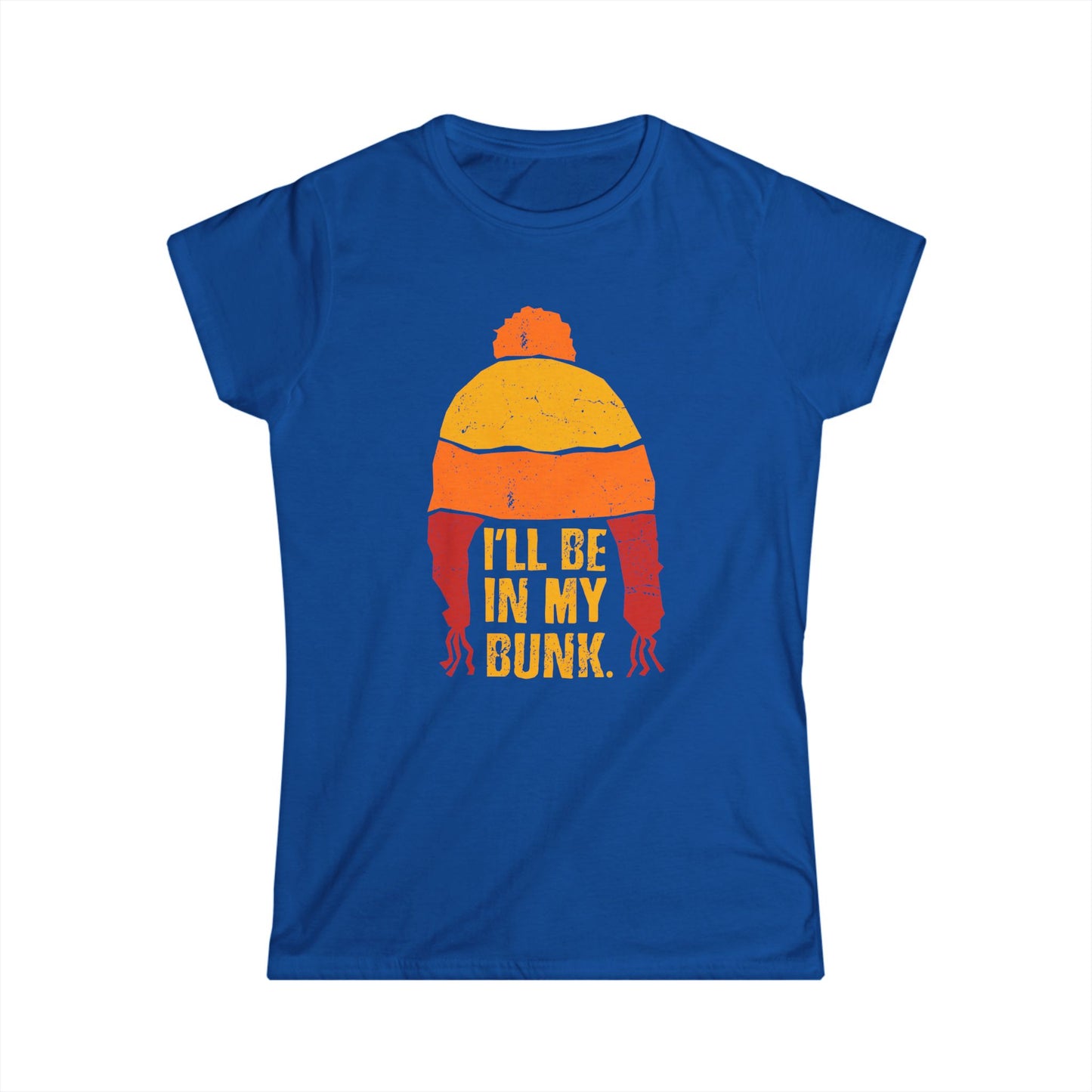 I'll Be In My Bunk - Women's Softstyle Tee